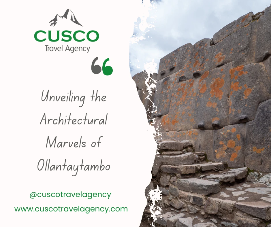 Unveiling the Architectural Marvels of Ollantaytambo