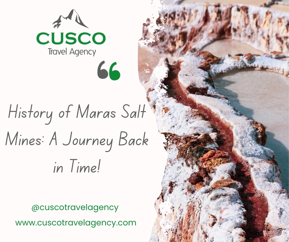History of Maras Salt Mines: A Journey Back in Time!