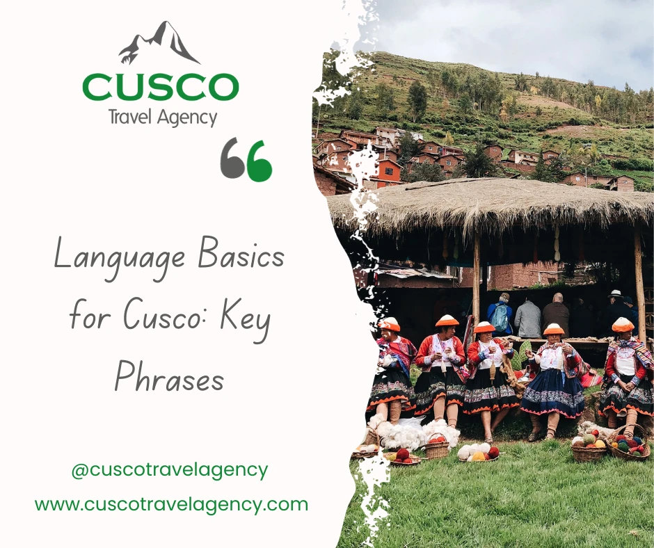 Language Basics for Cusco: Key Phrases