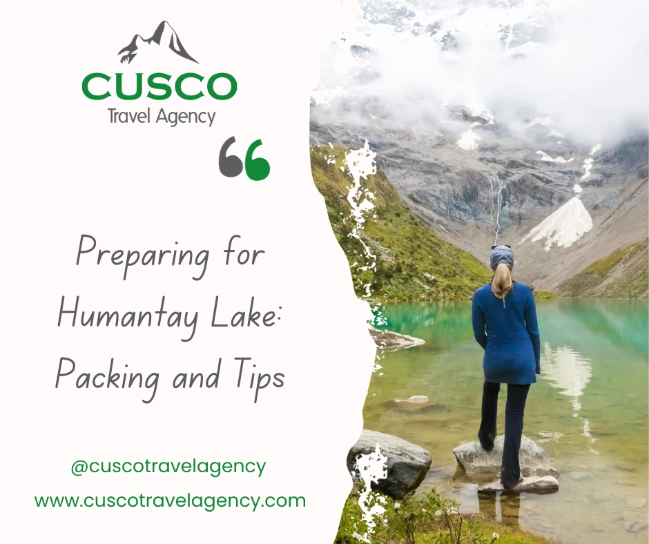 Preparing for Humantay Lake: Packing and Tips