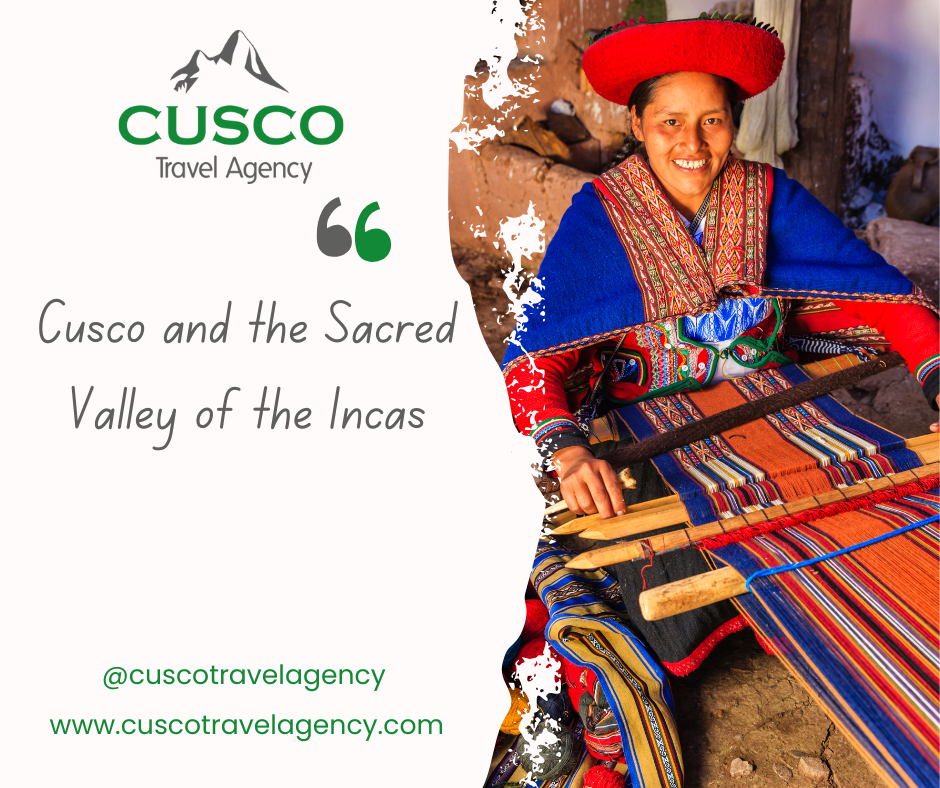 Cusco and the Sacred Valley of the Incas