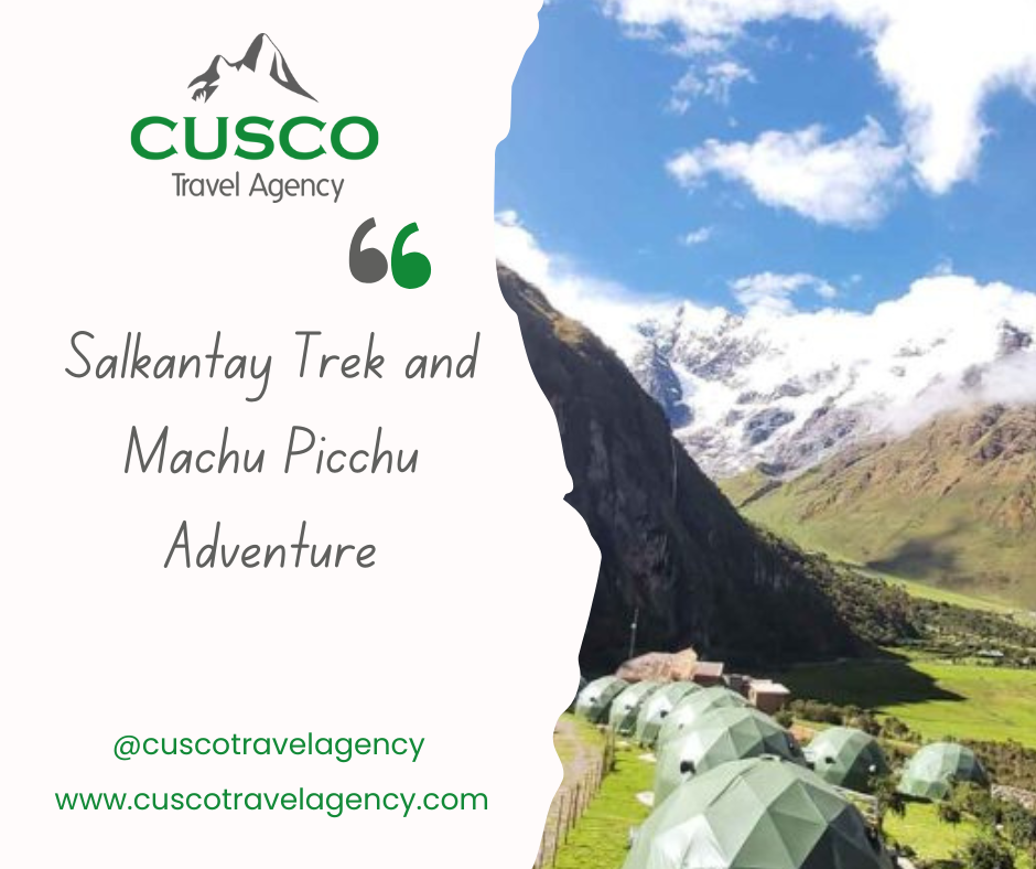 Salkantay Trek and Machu Picchu Adventure